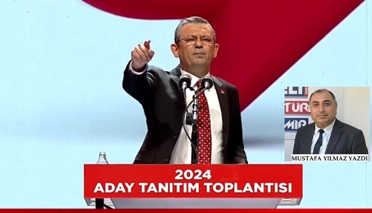 İzmir’in istilası ve Özgür Özel’in başkan adayı tercihleri