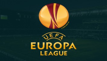 UEFA Avrupa Ligi'nde temsilcilerimizin rakipleri belli oldu
