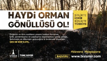İzmir Büyükşehir Belediyesi “Orman Gönüllüleri Ekibi” kuruyor