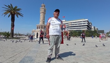 İzmir’de 742 gündür evlat nöbeti tutan baba Ankara’ya yürüyüşe geçti  