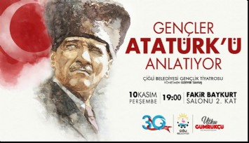 Çiğli'de gençler Atatürk'ü anlatacak