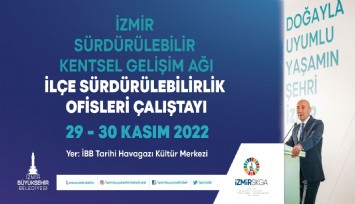 İzmir'de 'Sürdürülebilirlik Çalıştayı' başlıyor
