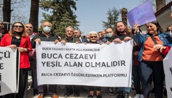  “Cezaevi alanı ranta teslim edilemez”
