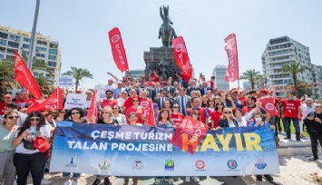 İzmir, Çeşme Projesi’ne karşı tek yürek 