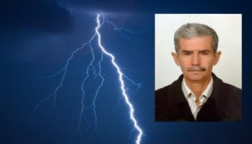 Manisa’da yıldırım düşmesi sonucu bir kişi hayatını kaybetti  