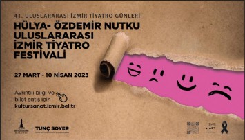 41. Hülya Özdemir Nutku Uluslararası İzmir Tiyatro Festivali başlıyor