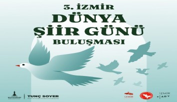 3. İzmir Dünya Şiir Günü Buluşması Kültürpark’ta