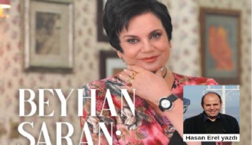 TÜRK TİYATROSUNUN KADIN ANASI: BEYHAN SARAN