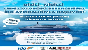 Dikili-Midilli seferleri Mayıs'ta başlıyor