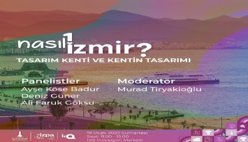 Nasıl Bir İzmir panel serisi sürüyor