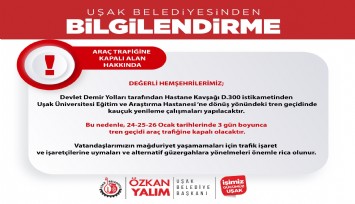 Uşak Belediyesinden kapanacak yolla ilgili uyarı
