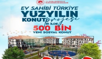Yüzyılın Konut Projesi'nin detayları belli oldu