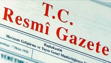 Cumhurbaşkanlığı tarafından yapılan atamalar Resmi Gazete’de