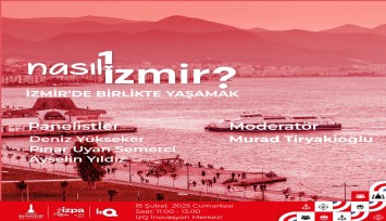 Nasıl Bir İzmir serisinde son panel: İzmir’de Birlikte Yaşamak