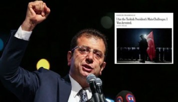 İmamoğlu, Silivri'den New York Times’a yazdı: 'Ben, Cumhurbaşkanı’nın ana rakibiyim, tutuklandım'