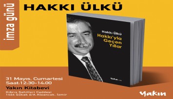 Hakkı'yla Geçen Yıllar kitabı yayımlandı