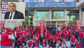 İzmirlilere de belediyeye de işçilere de ihanet