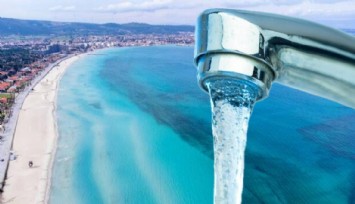 İzmir’de su krizinde son aşama: Çeşme, Dikili ve Seferihisar’da denizden içme suyu üretilecek