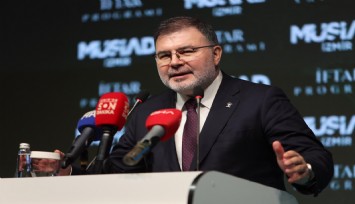 AK Partili Saygılı’dan MÜSİAD iftarında ekonomi ve İzmir çıkışı