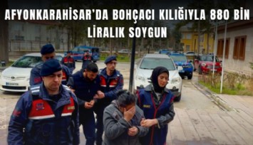 Afyonkarahisar’da bohçacı kılığıyla 880 bin liralık soygun