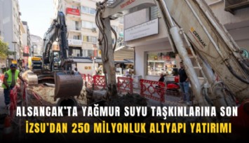 Alsancak'ta yağmur suyu taşkınlarına son: İZSU'dan 250 milyonluk altyapı yatırımı