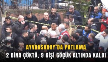 Ayvansaray’da patlama: 2 bina çöktü, 9 kişi göçük altında kaldı