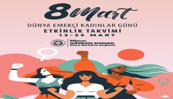 Buca’da Emekçi Kadınlar Günü dolu geçecek