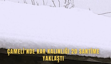 Çameli’nde kar kalınlığı 20 santime yaklaştı
