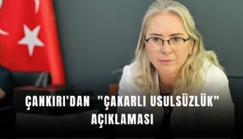 Çankırı'dan  'Çakarlı usulsüzlük' açıklaması