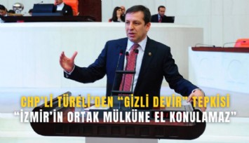 CHP’li Türeli’den gizli devir tepkisi: İzmir’in ortak mülküne el konulamaz