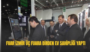 Fuar İzmir üç fuara birden ev sahipliği yaptı