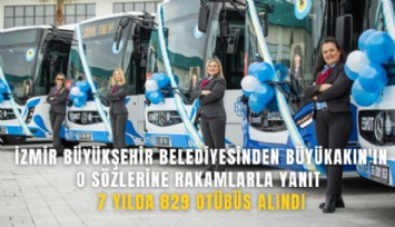 İzmir Büyükşehir Belediyesinden Büyükakın'ın o sözlerine rakamlarla yanıt: 7 yılda 829 otübüs alındı