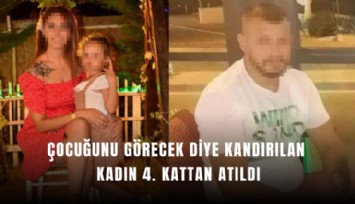 İzmir’de dehşet: Çocuğunu görecek diye kandırılan kadın 4. kattan atıldı