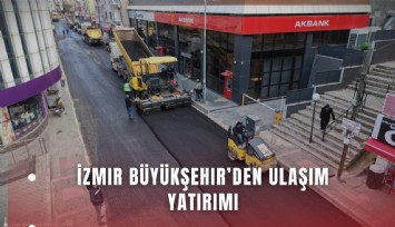 İzmir’de yenilenmeyen yol kalmayacak