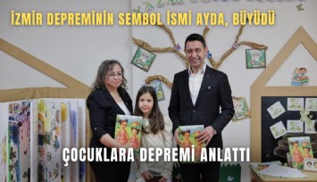 İzmir depreminin sembol ismi Ayda büyüdü: Çocuklara depremi anlattı