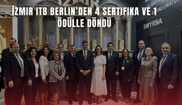 İzmir ITB Berlin’den 4 sertifika ve 1 ödülle döndü