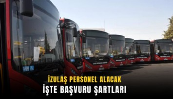 İZULAŞ personel alacak: İşte başvuru şartları