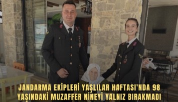 Jandarma ekipleri Yaşlılar Haftası'nda 98 yaşındaki Muzaffer nineyi yalnız bırakmadı