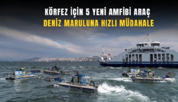 Körfez için 5 yeni amfibi araç: Deniz maruluna hızlı müdahale