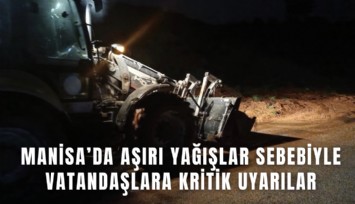 Manisa’da aşırı yağışlar sebebiyle vatandaşlara kritik uyarılar