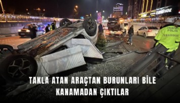 Manisa’da feci kaza: Takla atan araçtan burunları bile kanamadan çıktılar