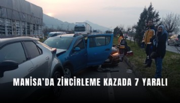 Manisa’da zincirleme kazada 7 yaralı