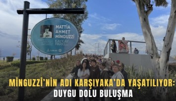 Minguzzi’nin adı Karşıyaka’da yaşatılıyor: Duygu dolu buluşma