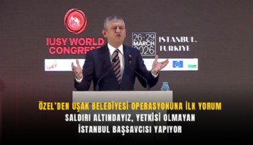 Özel’den Uşak Belediyesi operasyonuna ilk yorum: Saldırı altındayız, Yetkisi olmayan İstanbul Başsavcısı yapıyor
