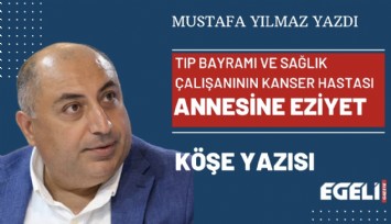 Tıp Bayramı ve sağlık çalışanının kanser hastası annesine eziyet