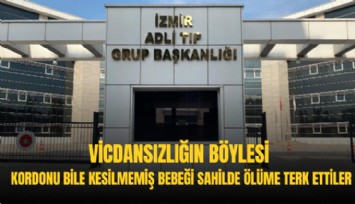 Vicdansızlığın böylesi: Kordonu bile kesilmemiş bebeği sahilde ölüme terk ettiler
