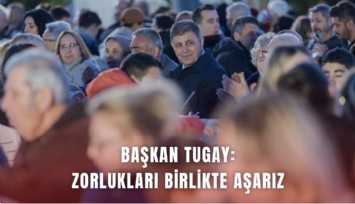 Zorlukları birlikte aşarız
