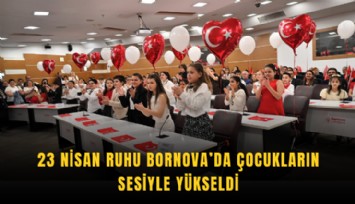 23 Nisan ruhu Bornova’da çocukların sesiyle yükseldi