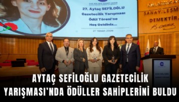 Aytaç Sefiloğlu Gazetecilik Yarışması'nda ödüller sahiplerini buldu