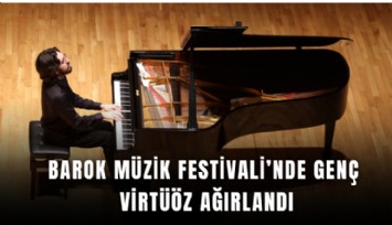 Barok Müzik Festivali’nde genç virtüöz ağırlandı
